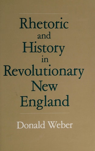 Rhetoric and History in Revolutionary New England
