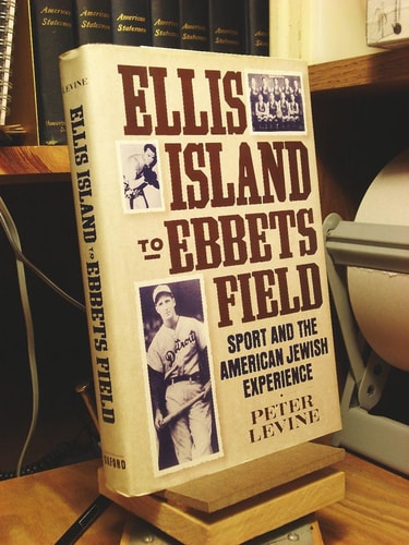 Ellis Island to Ebbets Field: Sport and the American-Jewish Experience