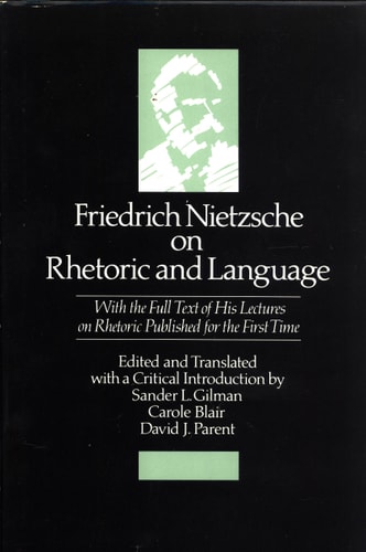 Friedrich Nietzsche on Rhetoric and Language