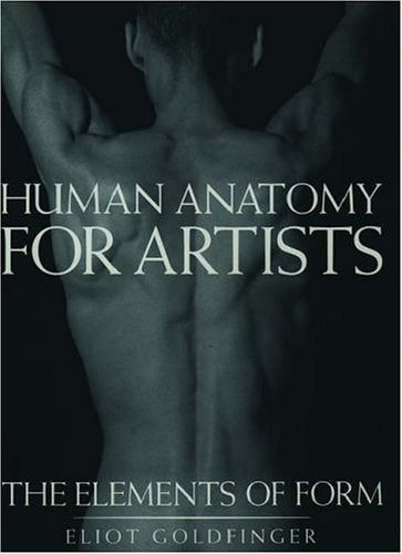 Human Anatomy for Artists: The Elements of Form