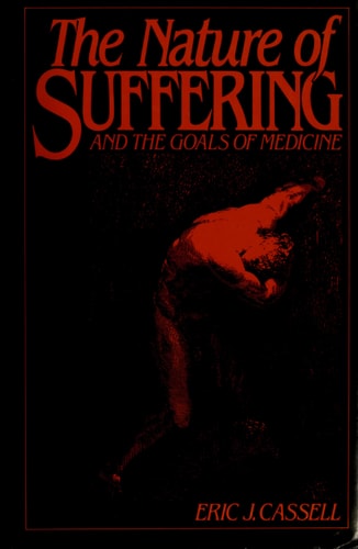 The Nature of Suffering and the Goals of Medicine