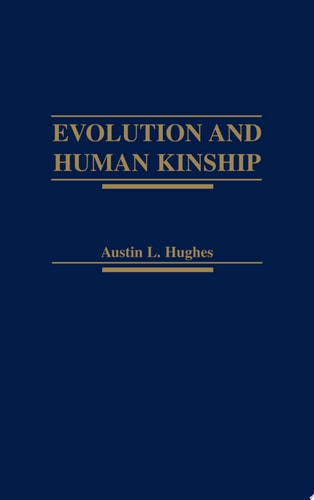 Evolution and Human Kinship
