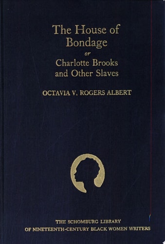 The House of Bondage: or, Charlotte Brooks and Other Slaves