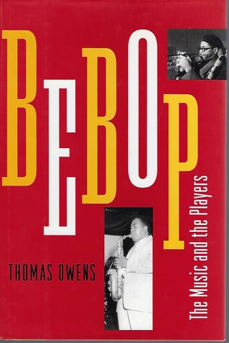 Bebop: The Music and Its Players