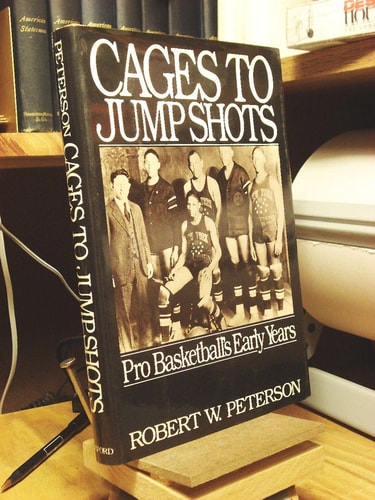 Cages to Jump Shots: Pro Basketball's Early Years
