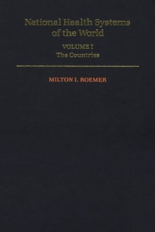 National Health Systems of the World: Volume I: Countries