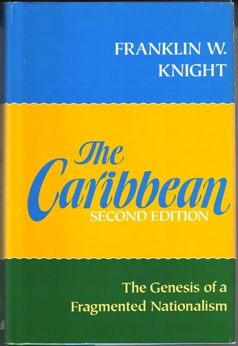 The Caribbean: The Genesis of a Fragmented Nationalism