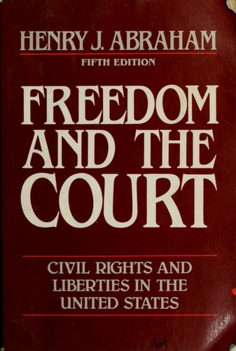Freedom and the Court: Civil Rights and Liberties in the United States