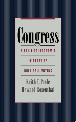 Congress: A Political-Economic History of Roll Call Voting