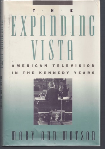 The Expanding Vista: American Television in the Kennedy Years