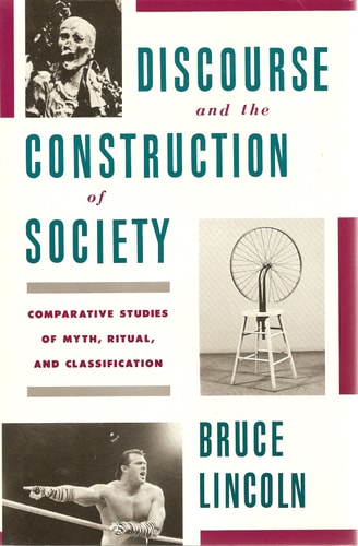 Discourse and the Construction of Society: Comparative Studies of Myth, Ritual, and Classification