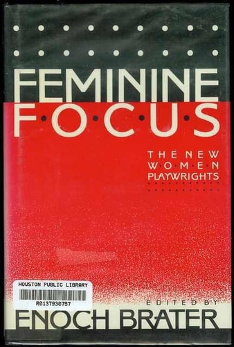 Feminine Focus: The New Women Playwrights