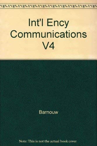 International Encyclopedia of Communications: Volume 4