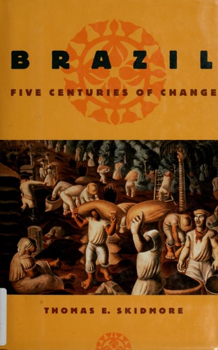 Brazil: Five Centuries of Change