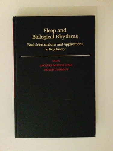 Sleep and Biological Rhythms: Basic Mechanisms and Applications to Psychiatry