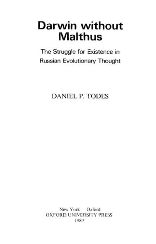 Darwin without Malthus: The Struggle for Existence in Russian Evolutionary Thought