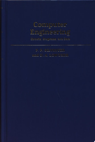 Computer Engineering: Circuits, Programs, and Data