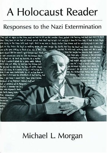 A Holocaust Reader: Responses to the Nazi Extermination