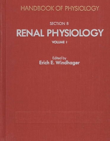 Handbook of Physiology: Section 8: Renal Physiology