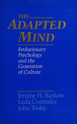 The Adapted Mind: Evolutionary Psychology and the Generation of Culture