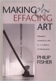 Making and Effacing Art: Modern American Art in a Culture of Museums