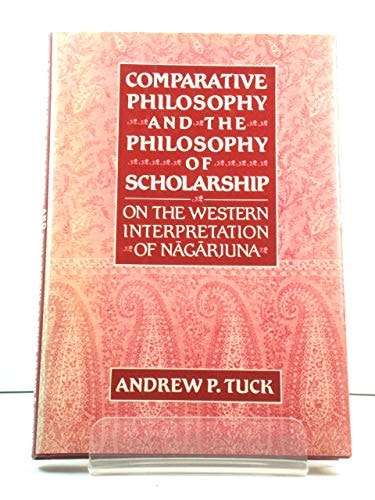 Comparative Philosophy and the Philosophy of Scholarship: On the Western Interpretation of Nagarjuna