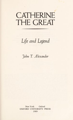 Catherine the Great: Life and Legend