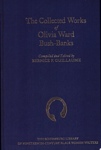 The Collected Works of Olivia Ward Bush-Banks