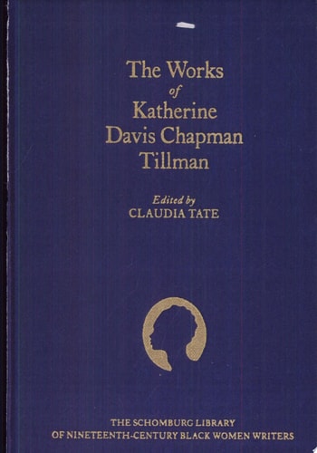 The Works of Katherine Davis Chapman Tillman