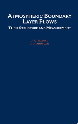 Atmospheric Boundary Layer Flows: Their Structure and Measurement