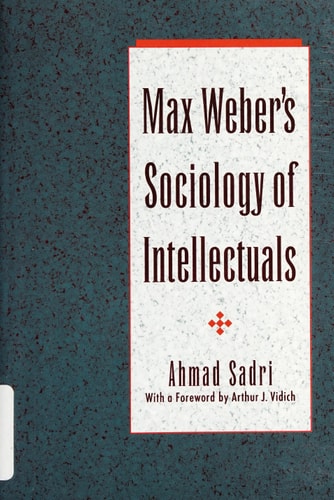 Max Weber's Sociology of Intellectuals