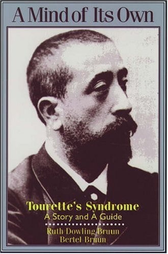 A Mind of Its Own: Tourette's Syndrome: A Story and a Guide