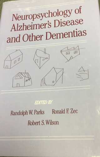 Neuropsychology of Alzheimer's Disease and Other Dementias