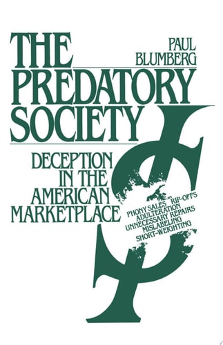 The Predatory Society Deception in the American Marketplace