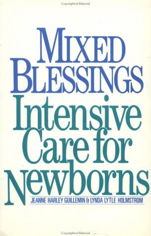 Mixed Blessings: Intensive Care for Newborns