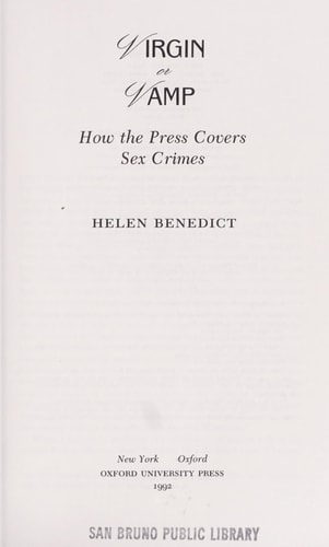 Virgin or Vamp: How the Press Covers Sex Crimes