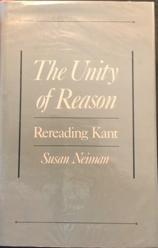 The Unity of Reason: Rereading Kant