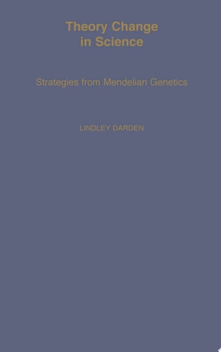 Theory Change in Science: Strategies from Mendelian Genetics