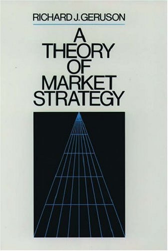 A Theory of Market Strategy