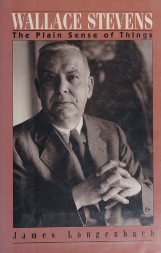 Wallace Stevens: The Plain Sense of Things