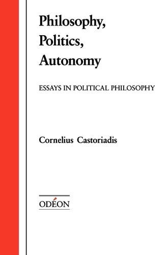 Philosophy, Politics, Autonomy: Essays in Political Philosophy