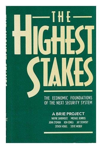 The Highest Stakes: The Economic Foundations of the Next Security System