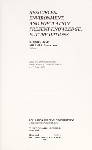Resources, Environment, and Population: Present Knowledge, Future Options