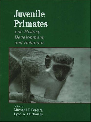 Juvenile Primates: Life History, Development, and Behavior