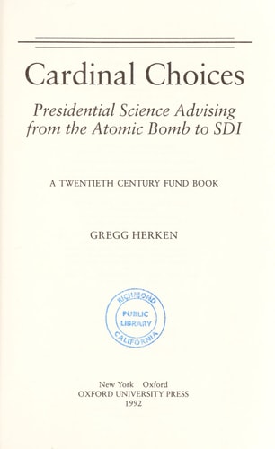 Cardinal Choices: Presidential Science Advising from the Atomic Bomb to SDI