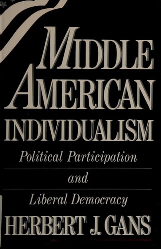 Middle American Individualism: Political Participation and Liberal Democracy