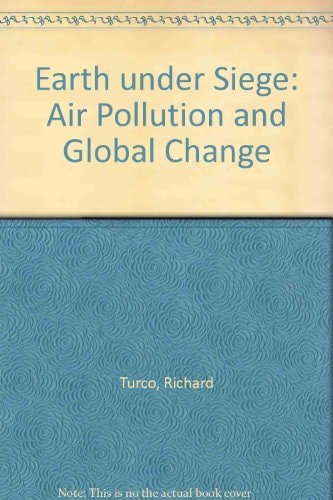 Earth Under Siege: From Air Pollution to Global Change