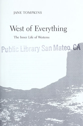 West of Everything: The Inner Life of Westerns