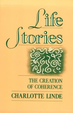 Life Stories: The Creation of Coherence