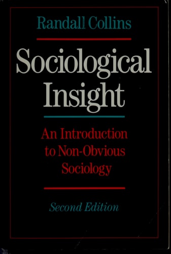 Sociological Insight: An Introduction to Non-Obvious Sociology